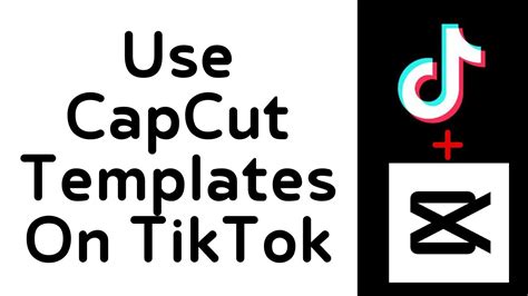 5 Ways To Use Capcut Template From Tiktok