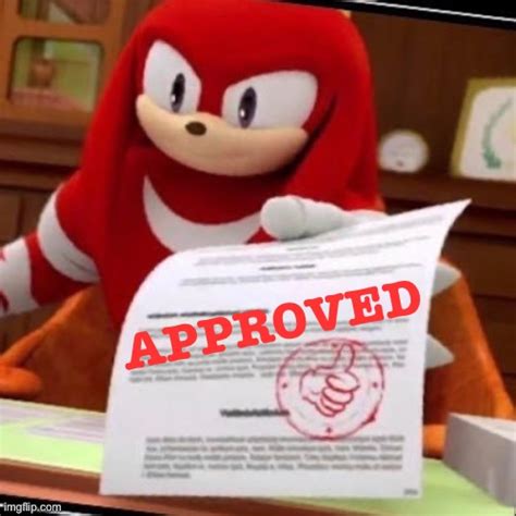 Knuckles Approved Meme Template Images And Generator