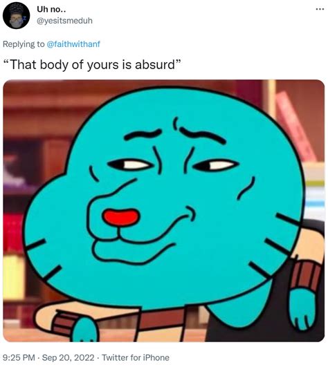 That Body Of Yours Is Absurd Meme Template